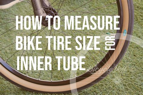 inner tube measurements thickness|how to measure inner tube.